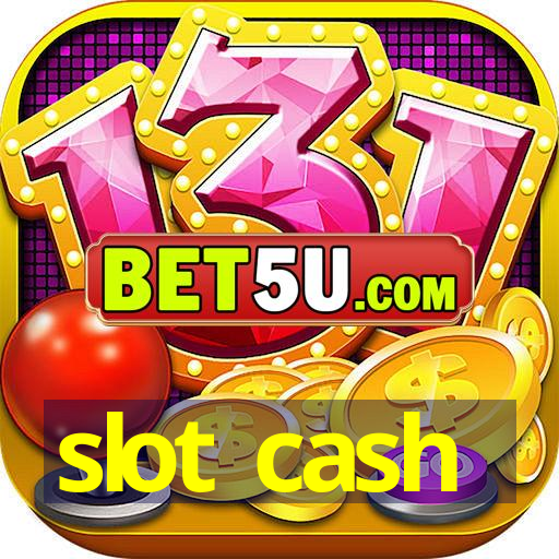 slot cash